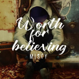 【国内盤CD】MISTY ／ Worth for believing