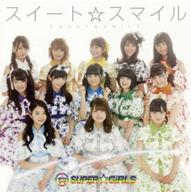 【国内盤CD】SUPER☆GiRLS ／ スイート☆スマイル [CD+BD][2枚組]