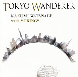 【国内盤CD】渡辺香津美 with ストリングス ／ TOKYO WANDERER