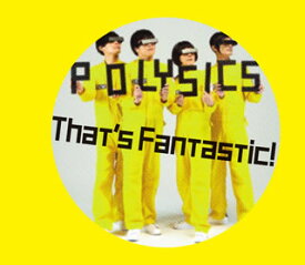 【国内盤CD】POLYSICS ／ That's Fantastic! [CD+DVD][2枚組][初回出荷限定盤(初回生産限定盤)]