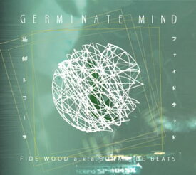 【国内盤CD】FIDE WOOD a.k.a.BONA FIDE BEATS ／ GERMINATE MIND