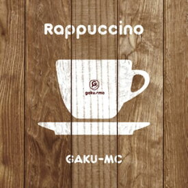 【国内盤CD】GAKU-MC ／ Rappuccino