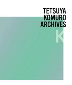 【国内盤CD】TETSUYA KOMURO ARCHIVES"K"[4枚組]