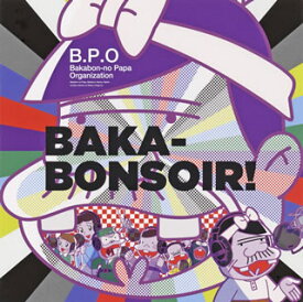【国内盤CD】「深夜!天才バカボン」OPテーマ〜BAKA-BONSOIR! ／ B.P.O-Bakabon-no Papa Organization-