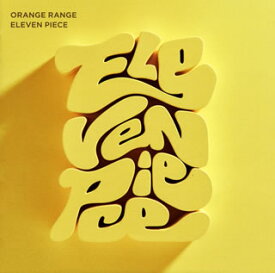 【国内盤CD】ORANGE RANGE ／ ELEVEN PIECE