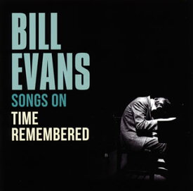 【国内盤CD】ビル・エヴァンス ／ ソングス・オン「タイム・リメンバード」