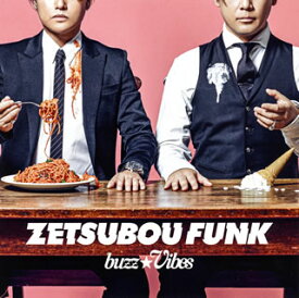 【国内盤CD】buzz★Vibes ／ ZETSUBOU FUNK [CD+DVD][2枚組]