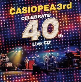 【国内盤CD】カシオペア・サード ／ CELEBRATE 40th Live CD[2枚組]