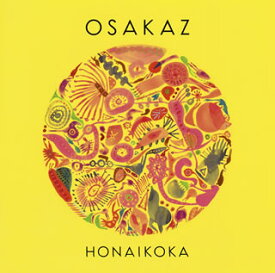 【国内盤CD】OSAKAZ ／ Hona Ikoka