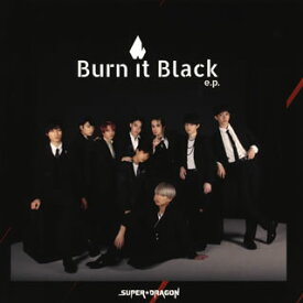 【国内盤CD】SUPER★DRAGON ／ Burn It Black e.p.