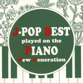 【国内盤CD】J-POP BEST played on the PIANO New Generation