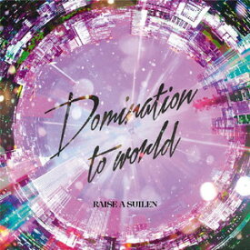 【国内盤CD】「BanG Dream!」〜Domination to world ／ RAISE A SUILEN [CD+BD][2枚組][初回出荷限定盤(生産限定盤)]