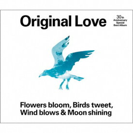 【国内盤CD】Original Love ／ Flowers bloom，Birds tweet，Wind blows&Moon shining[3枚組]