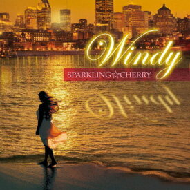 【国内盤CD】sparkling cherry ／ Windy