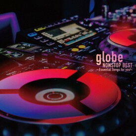 【国内盤CD】globe ／ globe NONSTOP BEST 〜Essential Songs for you〜