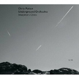 【国内盤CD】クリス・ポッター・アンダーグラウンド・オーケストラ ／ イマジナリー・シティーズ