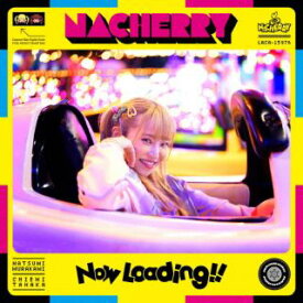 【国内盤CD】NACHERRY ／ Now Loading!!