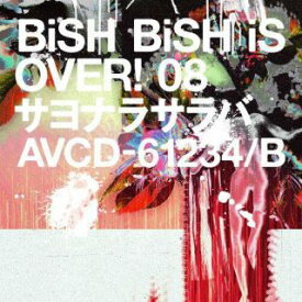 【国内盤CD】BiSH ／ サヨナラサラバ [CD+DVD][2枚組]