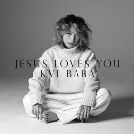 【国内盤CD】Kvi Baba ／ Jesus Loves You【J2023/5/31発売】