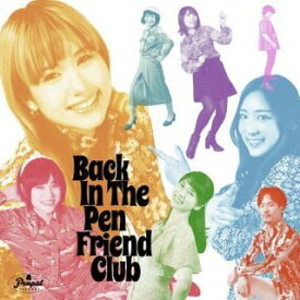 【国内盤CD】The Pen Friend Club ／ Back In The Pen Friend Club【J2024/5/1発売】