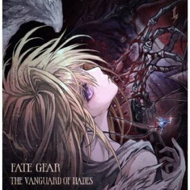 【国内盤CD】FATE GEAR ／ The Vanguard Of Hades【J2024/6/19発売】