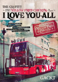 【国内盤DVD】GACKT ／ THE GRAFFITI〜ATTACK OF THE"YELLOW FRIED CHICKENz"IN EUROPE〜『I LOVE YOU ALL』