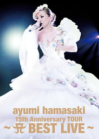 【国内盤DVD】浜崎あゆみ ／ ayumi hamasaki 15th Anniversary TOUR〜A BEST LIVE〜〈2枚組〉 [2枚組]