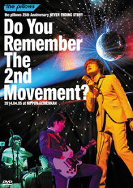 【国内盤DVD】the pillows ／ 25th Anniversary NEVER ENDING STORY Do You Remember The 2nd Movement?2014.04.05 at NIPPON SEINENKAN〈2枚組〉 [2枚組]