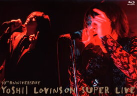 【国内盤ブルーレイ】吉井和哉 ／ 10TH ANNIVERSARY YOSHII LOVINSON SUPER LIVE