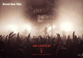 【国内盤DVD】Brand New Vibe ／ BNV LIVE FILM Vol.2〜Voyage to Nautical Star!!2016〜