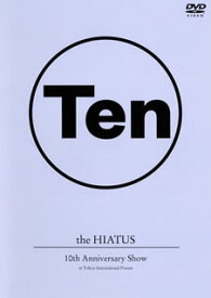 【国内盤DVD】the HIATUS ／ 10th Anniversary Show at Tokyo International Forum〈2枚組〉 [2枚組]