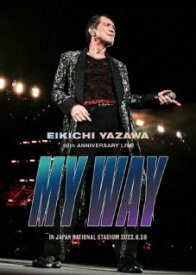 【国内盤ブルーレイ】矢沢永吉 ／ EIKICHI YAZAWA 50th ANNIVERSARY LIVE"MY WAY"IN JAPAN NATIONAL STADIUM