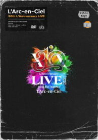 【国内盤DVD】L'Arc～en～Ciel ／ 30th L'Anniversary LIVE〈3枚組〉[3枚組]【DM2024/3/27発売】
