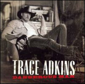 【輸入盤CD】Trace Adkins / Dangerous Man (トレイス・アドキンス)