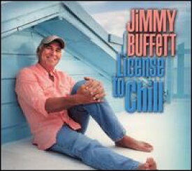 【輸入盤CD】Jimmy Buffett / License To Chill (ジミー・バフェット)