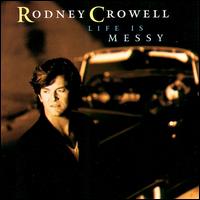 春新作の 【輸入盤CD】Rodney (ロドニー・クロウェル) Messy Is Life / Crowell フォーク・カントリー