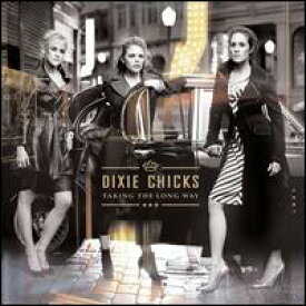 【輸入盤CD】Dixie Chicks / Taking The Long Way (ディクシー・チックス)