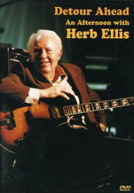 【輸入盤DVD】HERB ELLIS / DETOUR AHEAD: AN AFTERNOON WITH HERB ELLIS(ハーブ・エリス)