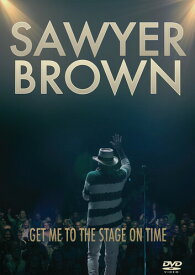 【輸入盤DVD】【新品】SAWYER BROWN / GET ME TO THE STAGE ON TIME【DM2025/1/24発売】