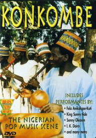 【輸入盤DVD】KONKOMBE: NIGERIAN POP MUSIC SCENE