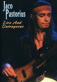 【輸入盤DVD】Jaco Pastorius: Live and Outrageous
