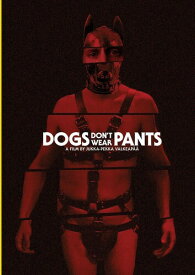 【輸入盤DVD】DOGS DON'T WEAR PANTS【D2024/2/27発売】(ブレスレス)