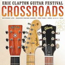 【送料無料】Eric Clapton / Crossroads Guitar Festival 2013【輸入盤LPレコード】(エリック・クラプトン)