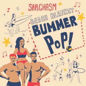 【輸入盤LPレコード】Sarchasm / Beach Blanket Bummer Pop【LP2019/11/8発売】