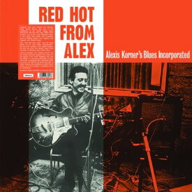 【輸入盤LPレコード】Alexis Korner / Red Hot From Alex【LP2020/2/21発売】