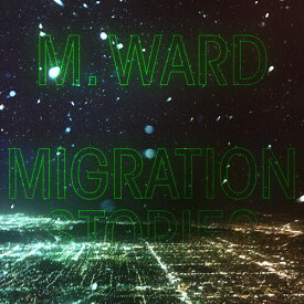 【輸入盤LPレコード】M Ward / Migration Stories (Black)【LP2020/4/3発売】