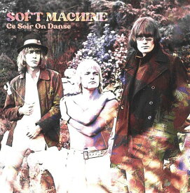 【輸入盤10インチレコード】Soft Machine / Ce Soir On Danse【LP2022/4/1発売】(ソフトマシン)