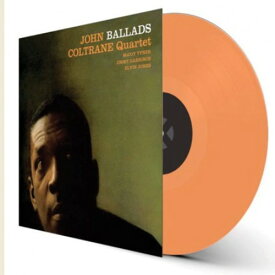 【輸入盤LPレコード】John Coltrane / Ballads (Colored Vinyl) (180gram Vinyl) (Orange)【LP2019/2/15発売】(ジョンコルトレーン)