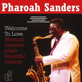 【輸入盤LPレコード】Pharoah Sanders / Welcome To Love (Bonus Track) (Colored Vinyl) (Limited Edition) (180gram Vinyl)【LP2023/4/21発売】(ファラオ・サンダース)