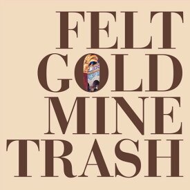 【輸入盤LPレコード】Felt / Gold Mine Trash【LP2023/3/3発売】